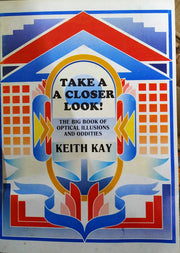 Take a Closer Look!: Big Book of Optical Illusions and Oddities