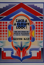 Take a Closer Look!: Big Book of Optical Illusions and Oddities