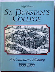 St Dunstan's College - A Centenary History 1888-1988