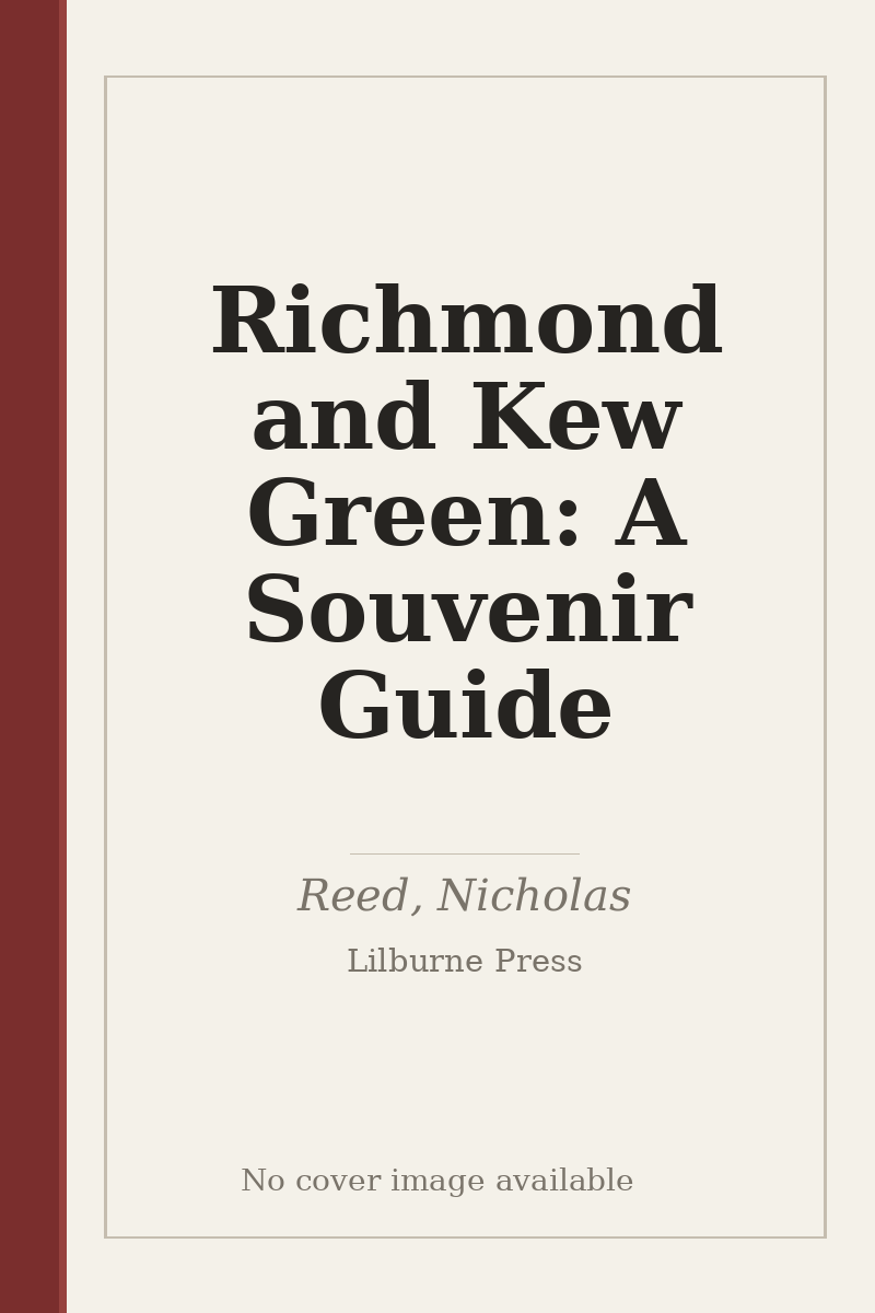 Richmond and Kew Green: A Souvenir Guide - no cover image available