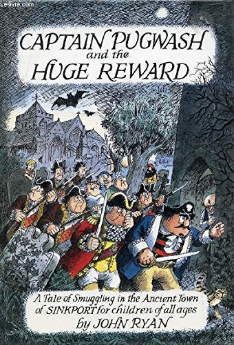 Captain Pugwash and the Huge Reward: A Tale of Smuggling in the Ancient Town of Sinkport