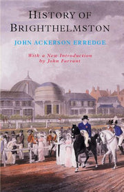 History of Brighthelmston (Classics in English Local History S.)