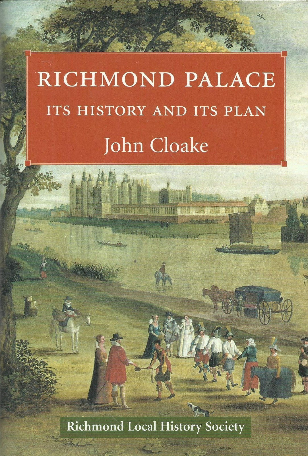 Richmond Palace: Its History and Its Plan