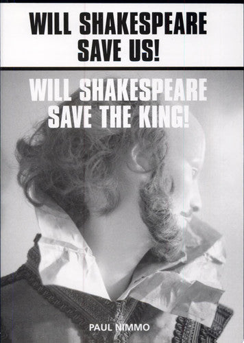 Will Shakespeare: Save Us? Save the King? (One Act Plays)