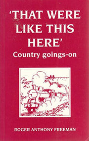 That Were Like This Here: Country Goings-On