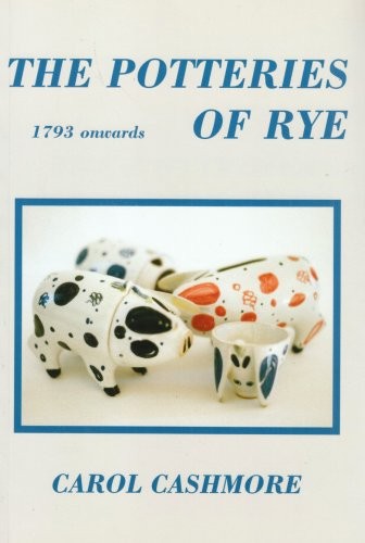POTTERIES OF RYE: 1793 ONWARDS