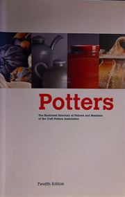 Potters: An Illustrated Directory of the Work of Fellows and Members of the Craft Potters Association