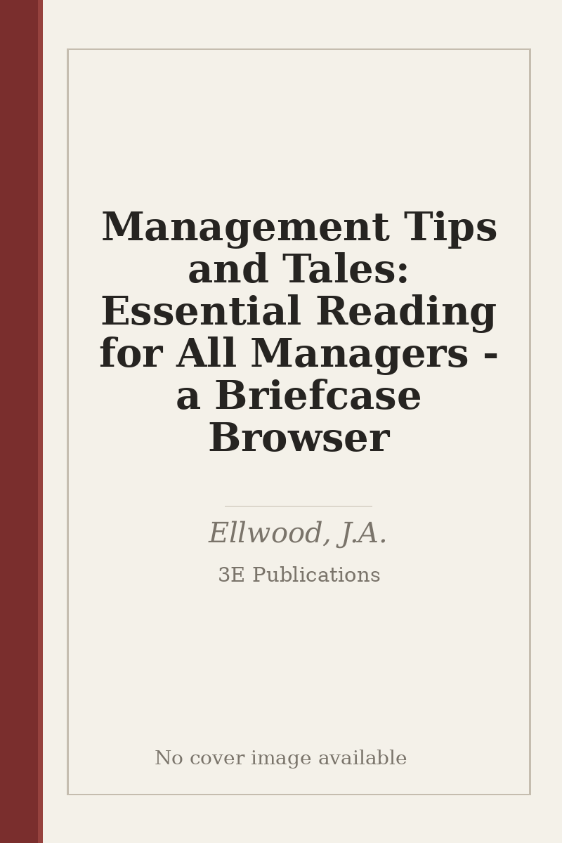 Management Tips and Tales: Essential Reading for All Managers - a Briefcase Browser - no cover image available