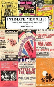 Intimate Memories: The History of the Intimate Theatre, Palmers Green