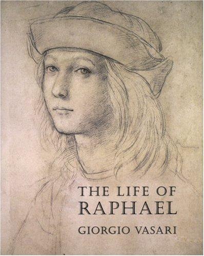Life of Raphael (Lives of the Artists)