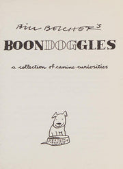 BOONDOGGLES: a collection of canine curiosities