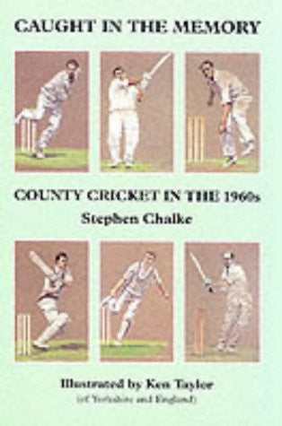Caught in the Memory: County Cricket in the 1960s