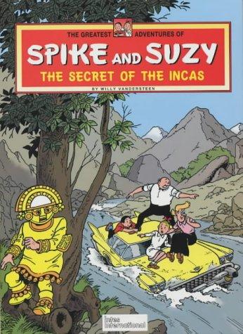 The Greatest Adventures of Spike and Suzy - The Secret of the Incas