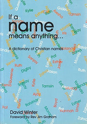If a Name Means Anything: Dictionary of Christian Names