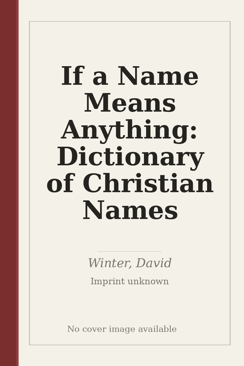If a Name Means Anything: Dictionary of Christian Names - no cover image available