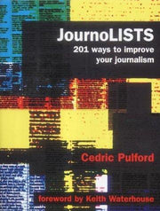 JournoLISTS: 201 Ways to Improve Your Journalism