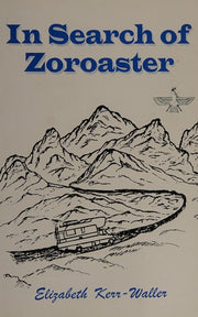 IN SEARCH OF ZOROASTER