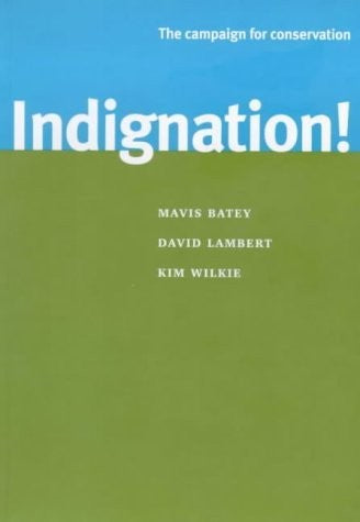 Indignation!: The Campaign for Conservation