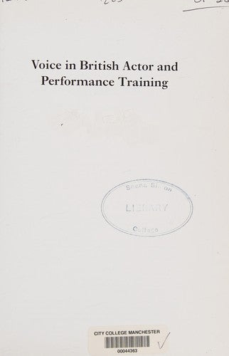 Voice in British Actor and Performance Training