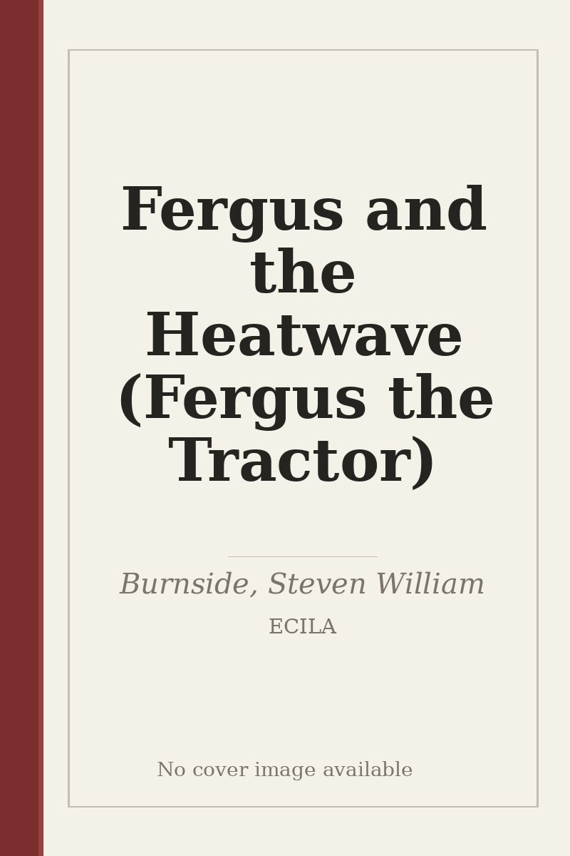 Fergus and the Heatwave (Fergus the Tractor) - no cover image available
