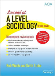 The Complete Revision Guide (Book Two) (Succeed at A Level Sociology)