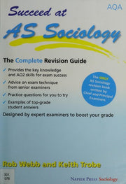 Succeed at AS Sociology: The Complete Revision Guide for the AQA Specification