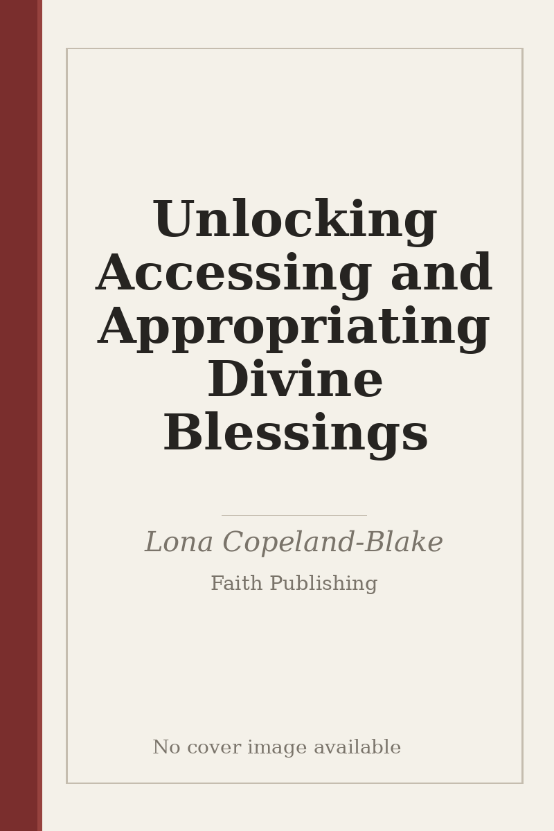 Unlocking Accessing and Appropriating Divine Blessings - no cover image available