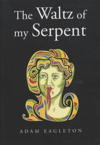 The Waltz of My Serpent