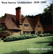 West Surrey Architecture: 1840-2000