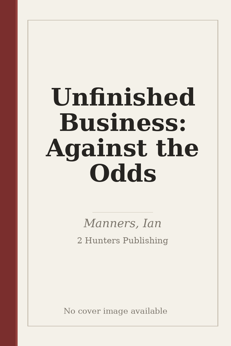 Unfinished Business: Against the Odds - no cover image available