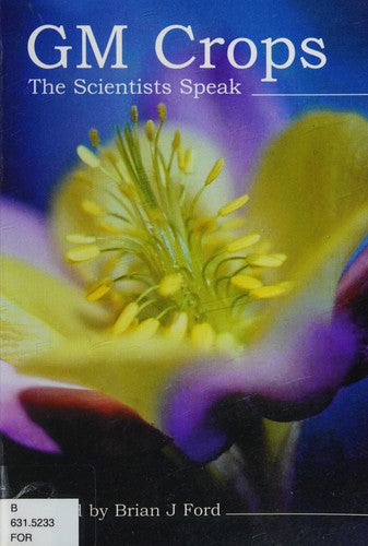 G. M. Crops: The Scientists Speak