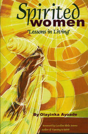 Spirited Women: Lessons in Living