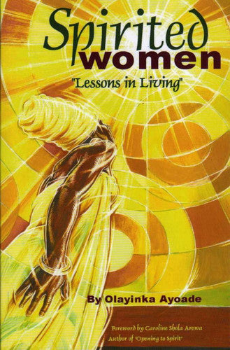Spirited Women: Lessons in Living