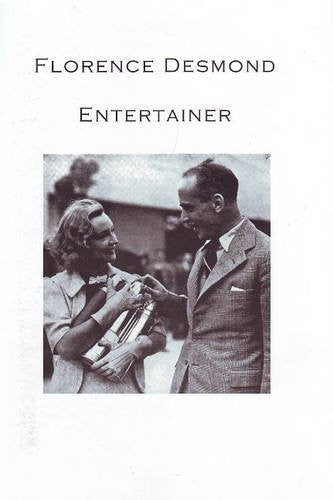 Florence Desmond: Entertainer