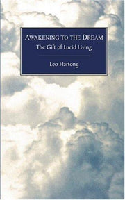 Awakening to the Dream: The Gift of Lucid Living
