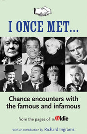 I Once Met: A Collection of Chance Meetings from "The Oldie"