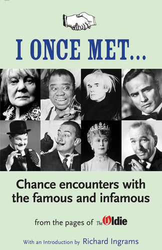 I Once Met: A Collection of Chance Meetings from "The Oldie"