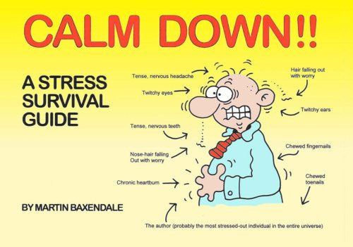 Calm Down!!: A Stress Survival Guide