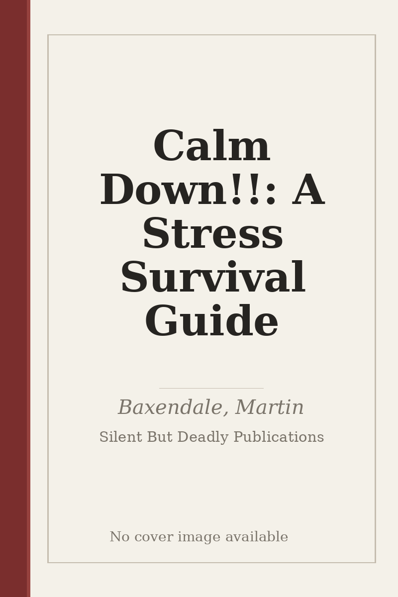 Calm Down!!: A Stress Survival Guide - no cover image available
