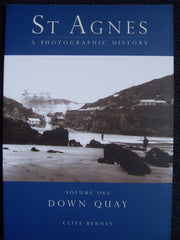 St. Agnes: A Photographic History, Vol. 1: Down Quay