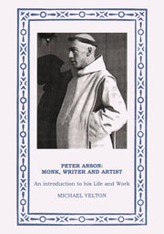 Peter Anson - Monk, Writer and Artist: An Introduction to His Life and Work