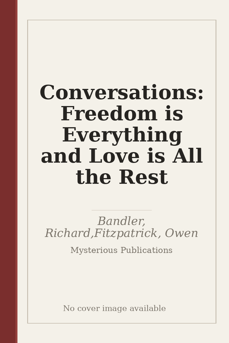 Conversations: Freedom is Everything and Love is All the Rest - no cover image available
