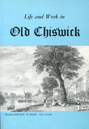 Life and Work in Old Chiswick