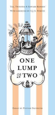 One Lump or Two?: Tea, Twinings and Edward Bawden with Limericks by AJA Symons