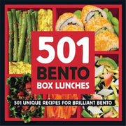 501 Bento Boxes: 501 Unique Recipes for Brilliant Bento