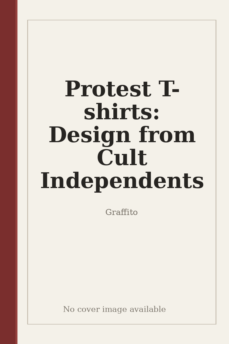 Protest T-shirts: Design from Cult Independents - no cover image available