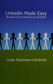 LinkedIn Made Easy: Business Social Networking Simplified