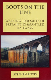 Boots on the Line: Walking 1000 Miles of Britain's Dismantled Railways