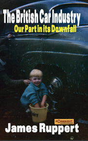 The British Car Industry: Our Part in Its Downfall