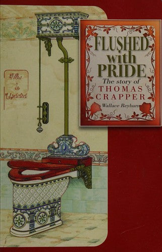 Flushed with Pride: The Story of Thomas Crapper
